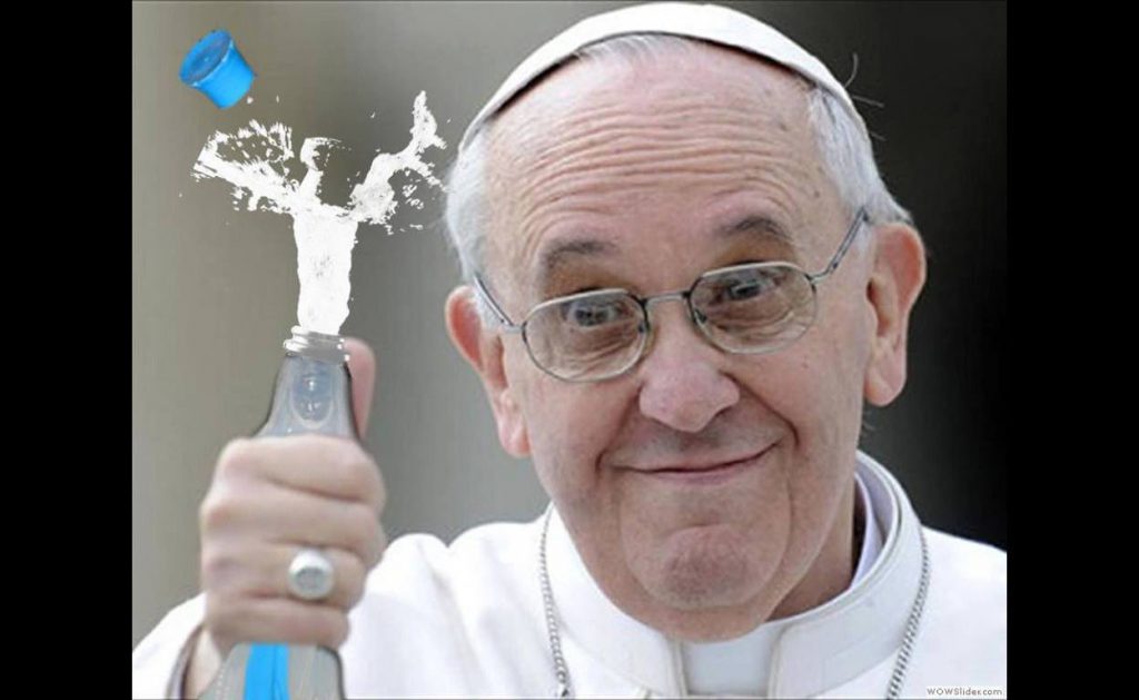 "Basta sete, stappa una Madonna", la campagna di Papa Francesco contro la sete nel mondo - Lercio