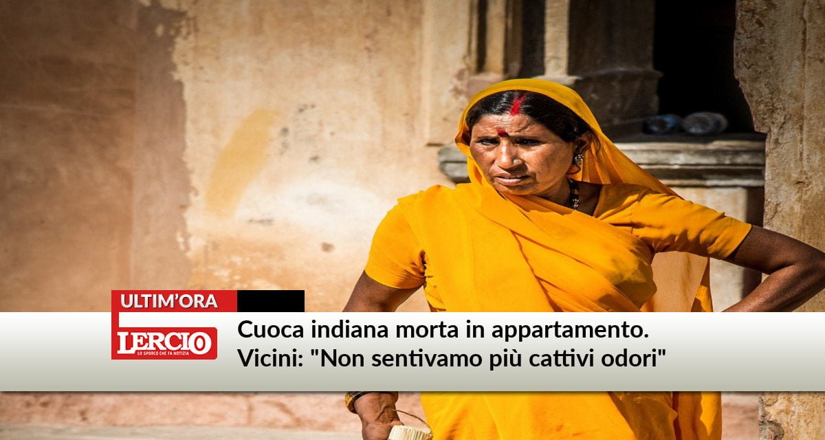 Cuoca indiana morta in appartamento. Vicini: "Non sentivamo più cattivi odori" - Lercio
