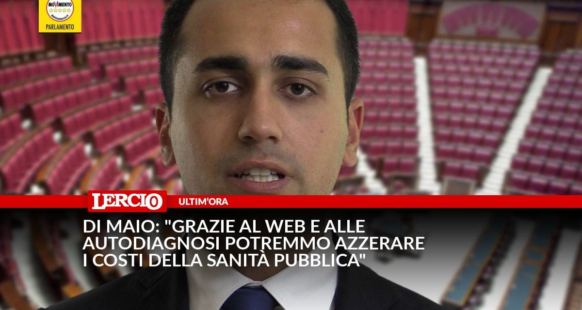 Di Maio: "Grazie al web e alle autodiagnosi potremmo azzerare i costi della sanità pubblica” - Lercio