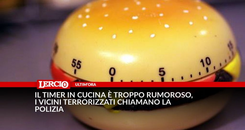 Il timer in cucina è troppo rumoroso, i vicini terrorizzati chiamano la polizia - Lercio