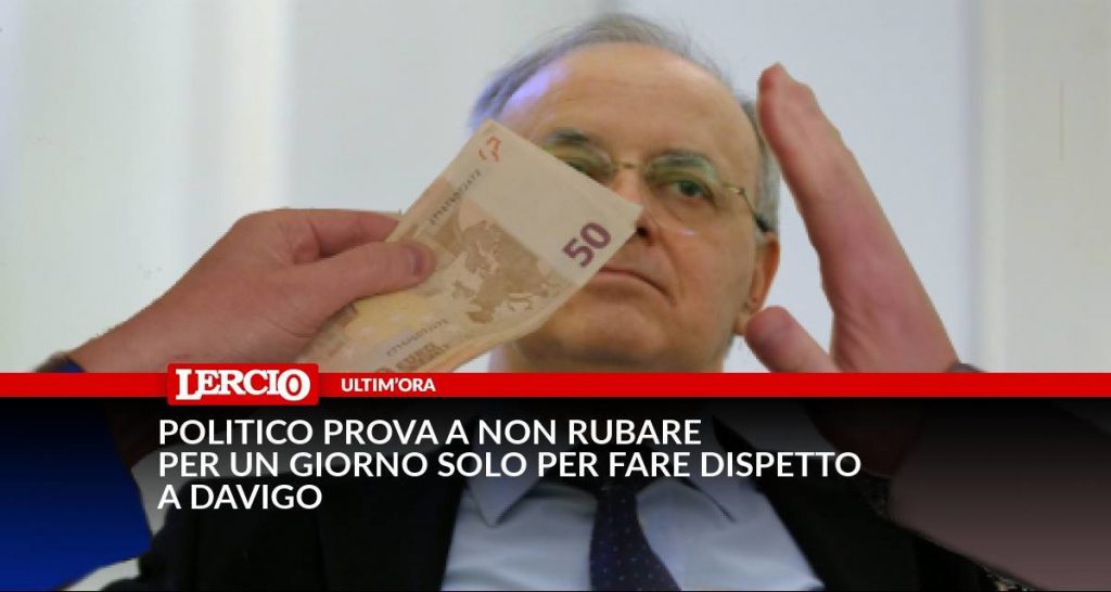 Politico prova a non rubare per un giorno solo per fare dispetto a Davigo - Lercio