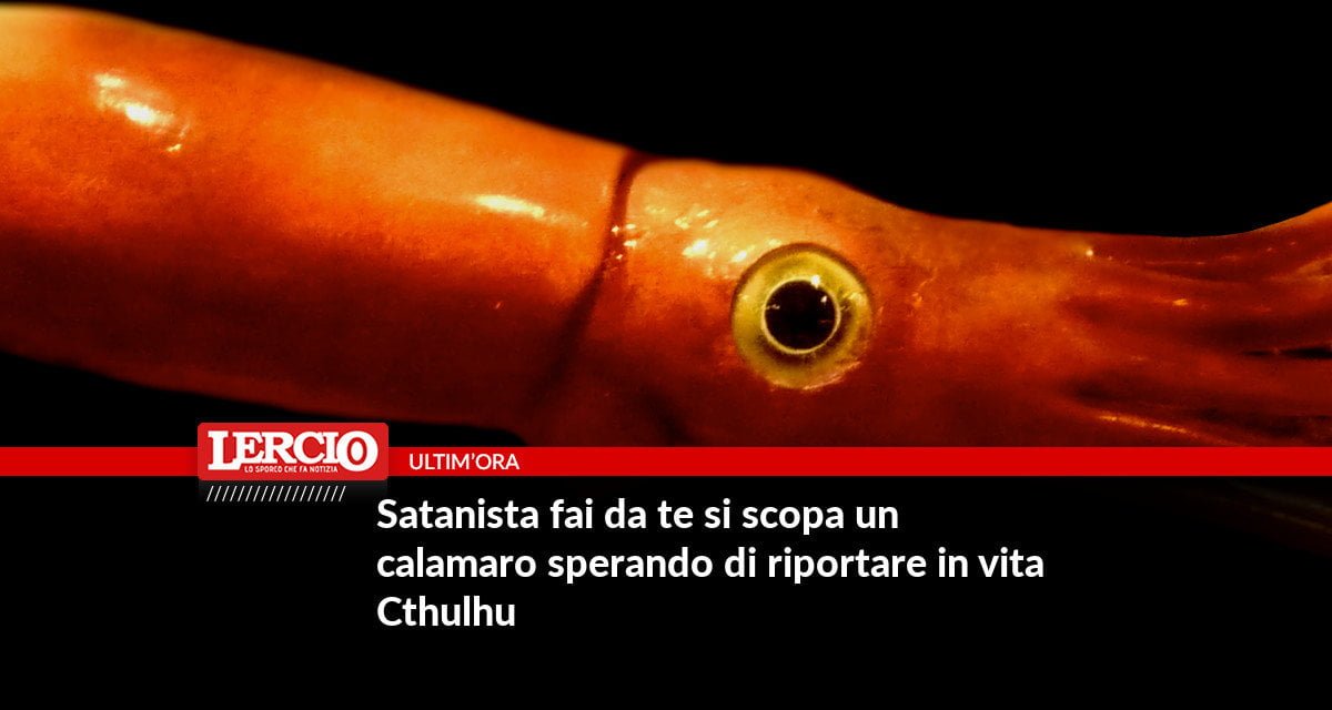 Satanista fai da te si scopa un calamaro sperando di riportare in vita Cthulhu - Lercio