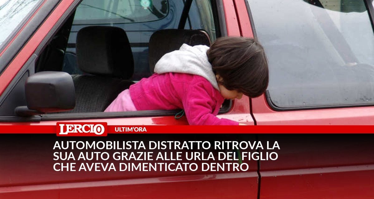Automobilista distratto ritrova l'auto grazie alle urla del figlio che aveva dimenticato dentro - Lercio