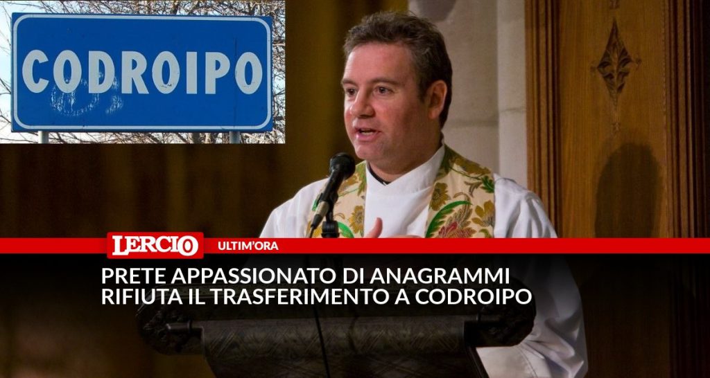 Prete appassionato di anagrammi rifiuta il trasferimento a Codroipo - Lercio