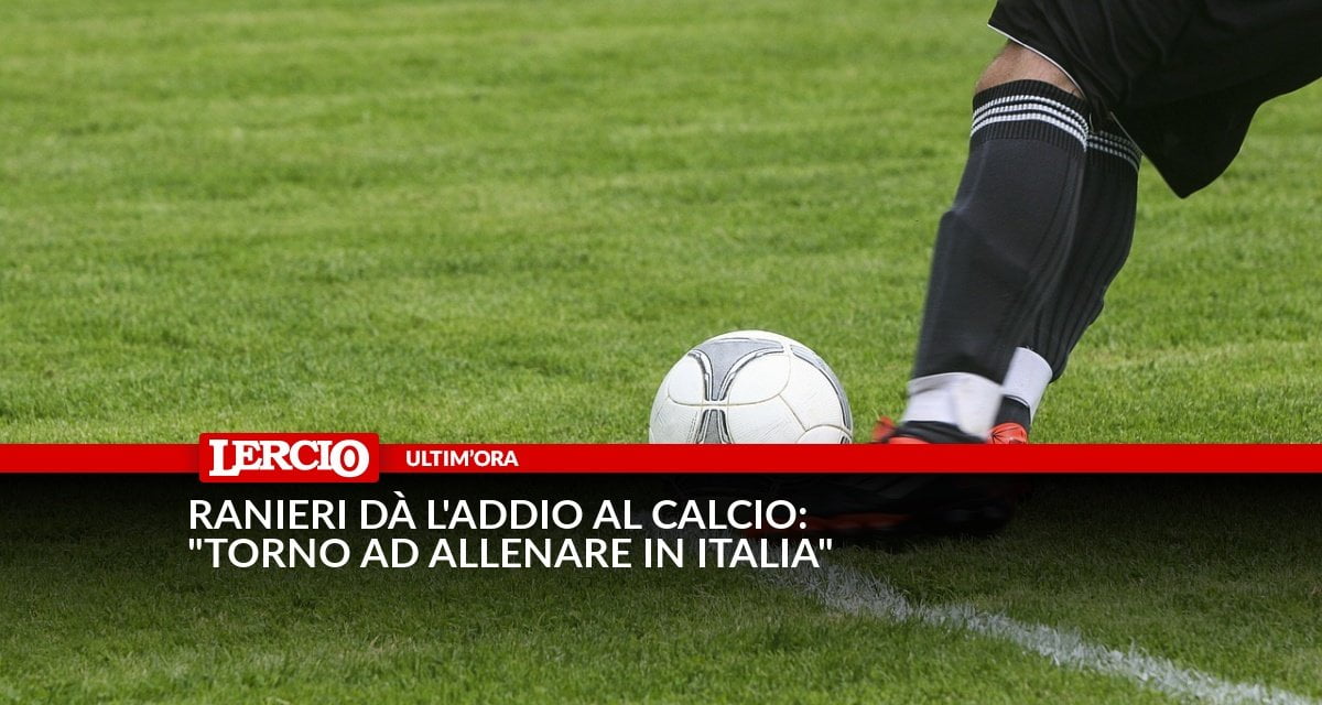Ranieri dà l'addio al calcio: "Torno ad allenare in Italia" - Lercio
