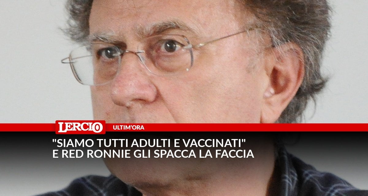 "Siamo tutti adulti e vaccinati" e Red Ronnie gli spacca la faccia - Lercio