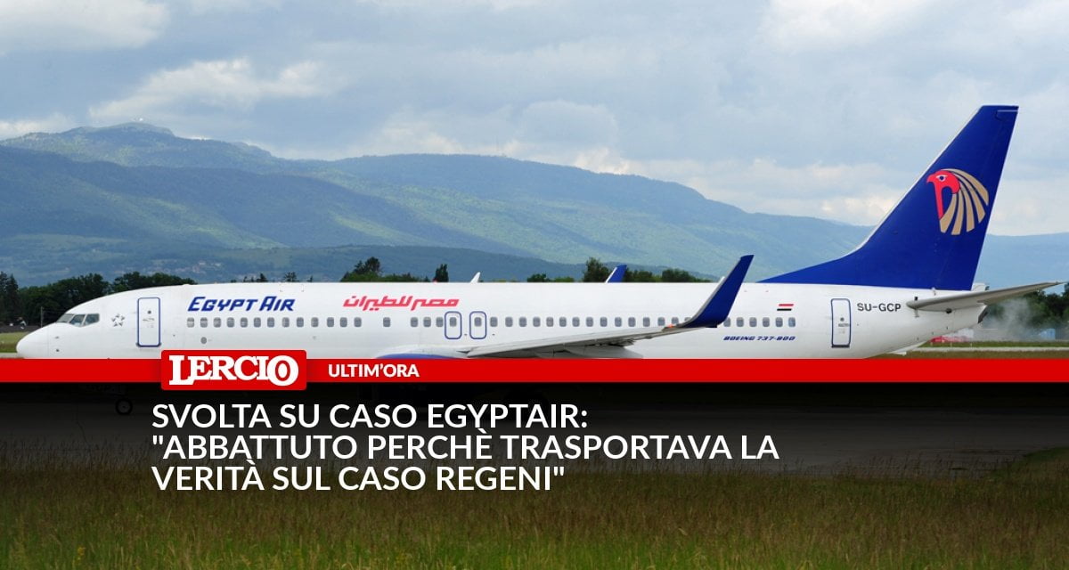 Svolta sul caso Egyptair: "Abbattuto perché trasportava la verità sul caso Regeni" - Lercio