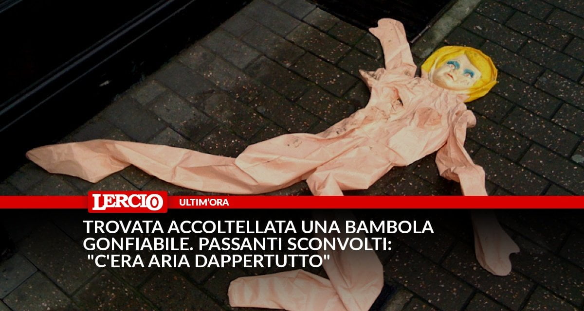 Trovata accoltellata una bambola gonfiabile. Passanti sconvolti: "C'era aria dappertutto" - Lercio