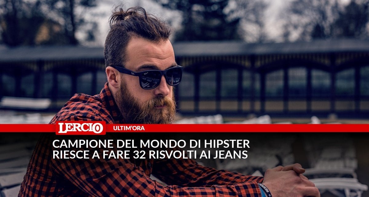 Campione del mondo di hipster riesce a fare 32 risvolti ai jeans - Lercio