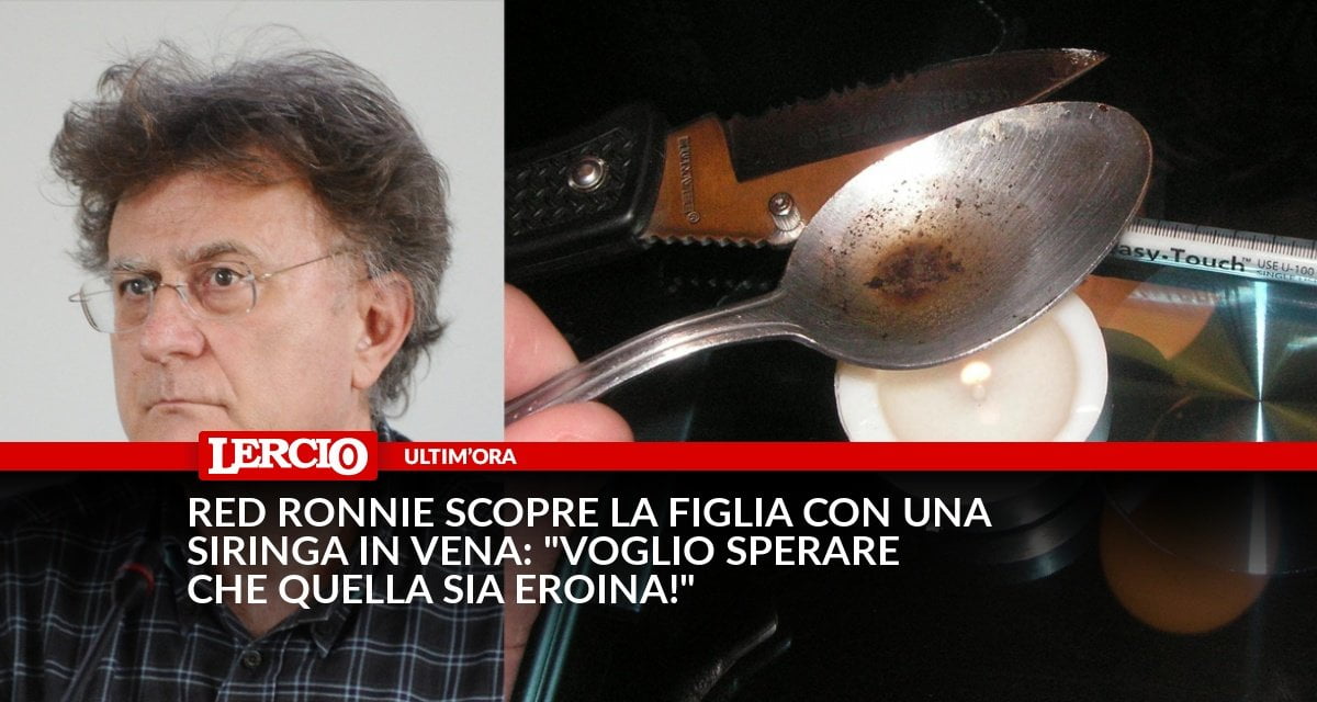 Red Ronnie scopre la figlia con una siringa in vena: "Voglio sperare che quella sia eroina!" - Lercio