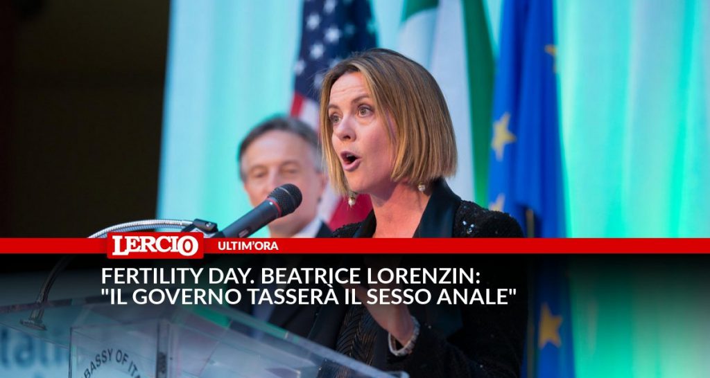 Fertility Day. Beatrice Lorenzin: "Il governo tasserà il sesso anale" - Lercio