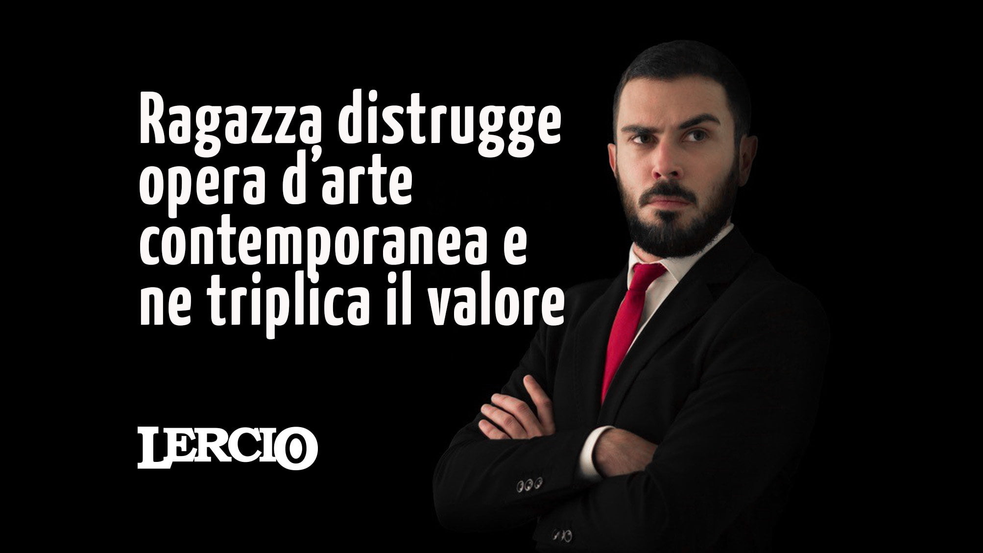 TG Lercio con DMAX S2E2 – Ragazza distrugge opera d'arte contemporanea - Lercio