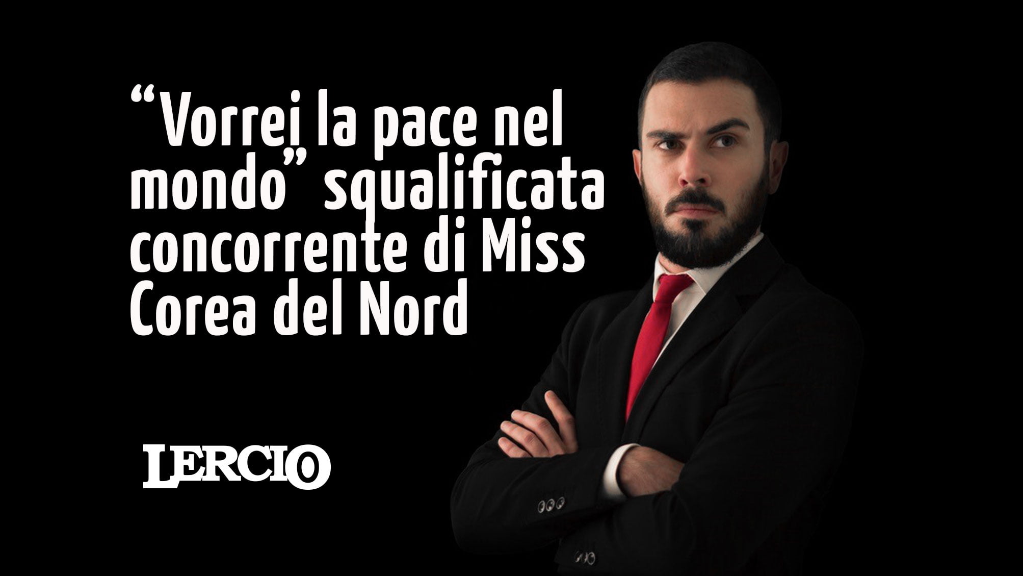 TG Lercio con DMAX S2E17 – Squalificata Miss Corea del Nord